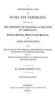 Cover of: A chronological list of books and pamphlets: relating to the doctrine of chances and the rate of mortality, annuities, reversions, marine and fire insurances, and life-assurance; with the titles of the several parliamentary reports connected with friendly societies, and of publications relating to particular life-assurance offices.