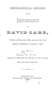 Cover of: Genealogical record of the descendants of David Sage, a native of Wales: born 1639, and one of the first settlers of Middletown, Connecticut.--1652.