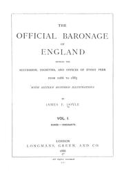 Cover of: The official baronage of England: showing the succession, dignities, and offices of every peer from 1066 to 1885, with sixteen hundred illustrations