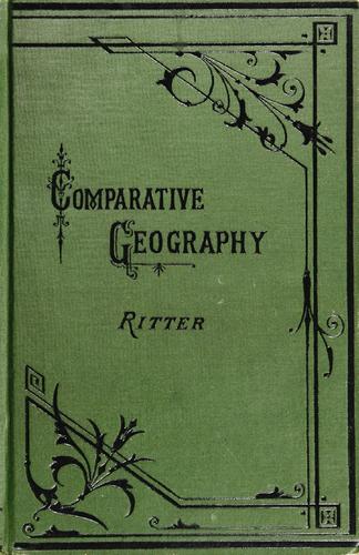 Comparative geography. by Karl Ritter
