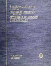 Cover of: The royal descents of the Fosters of Moulton and the Mathesons of Shinnes & Lochalsh