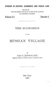 Cover of: The economics of the Russian village by Isaac Aaronovich Hourwich, Isaac Aaronovich Hourwich, Isaac A. Hourwich