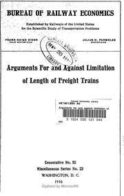 Cover of: Arguments for and against limitation of length of freight trains