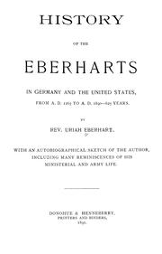 Cover of: History of the Eberharts in Germany and the United States from A. D 1265 to A. D. 1890--625 years