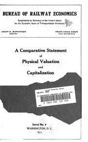 Cover of: A comparative statement of physical valuation and capitalization