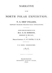 Cover of: Narrative of the North Polar expedition.: U.S. Ship Polaris, Captain Charles Francis Hall commanding.