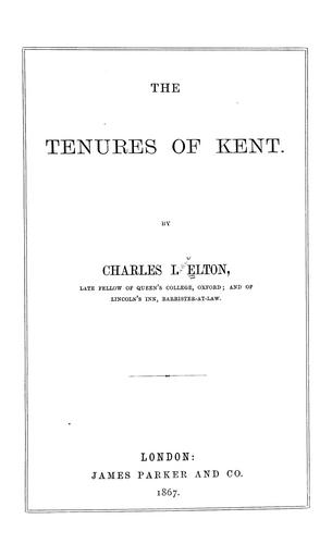 The tenures of Kent. by Charles Isaac Elton