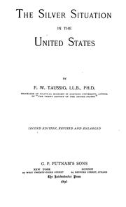 Cover of: The silver situation in the United States. by F. W. Taussig