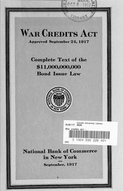 Cover of: War credits act: approved September 24, 1917 : complete text of the $11,000,000,000 bond issue law.