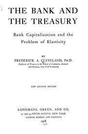 Cover of: The bank and the treasury: bank capitalization and the problem of elasticity