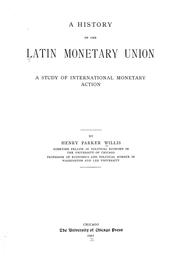 Cover of: A history of the Latin Monetary Union: a study of international monetary action