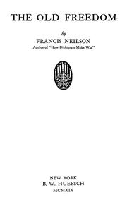 Cover of: The old freedom by Francis Neilson