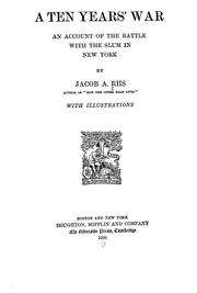 Cover of: A ten years' war by Jacob A. Riis