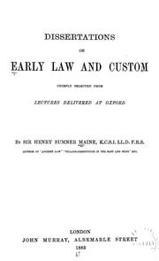 Cover of: Dissertations on early law and custom: chiefly selected from lectures delivered at Oxford