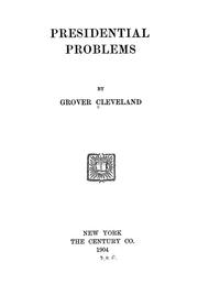 Cover of: Presidential problems by Grover Cleveland