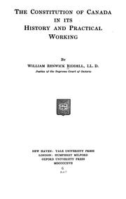Cover of: The constitution of Canada in its history and practical working by William Renwick Riddell