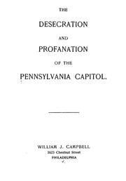 Cover of: The desecration and profanation of the Pennsylvania capitol. by Samuel W. Pennypacker