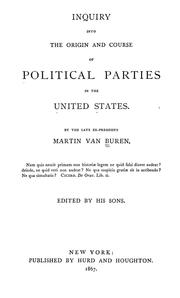Cover of: Inquiry into the origin and course of political parties in the United States. by Van Buren, Martin