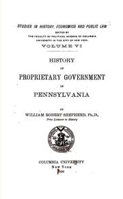 Cover of: History of proprietary government in Pennsylvania