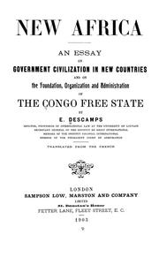 Cover of: New Africa: an essay on government civilization in new countries, and on the foundation, organization and administration of the Congo Free State