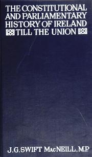 Cover of: constitutional and parliamentary history of Ireland till the union