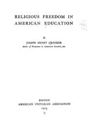 Cover of: Religious freedom in American education by Crooker, Joseph Henry