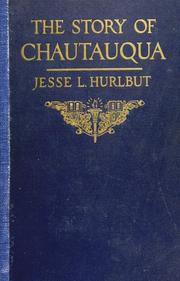 The story of Chautauqua by Jesse Lyman Hurlbut