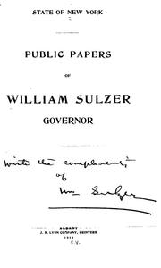 Cover of: Public papers of William Sulzer by New York (State). Governor, 1913, (William Sulzer)