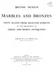 Cover of: Marbles and bronzes: fifty plates from selected subjects in the Department of Greek and Roman Antiquities