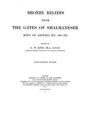 Bronze reliefs from the gates of Shalmaneser, King of Assyria, B.C. 860-825 by British Museum. Department of Egyptian and Assyrian Antiquities.