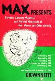 Cover of: Max presents portraits, sketches, vignettes, and pictorial memoranda of men, women, and other animals.