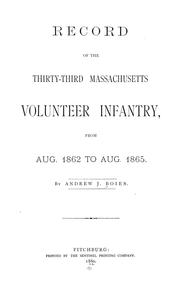 Cover of: Record of the Thirty-third Massachusetts Volunteer Infantry: from Aug. 1862 to Aug. 1865.