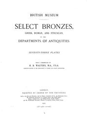 Cover of: Select bronzes, Greek, Roman, and Etruscan: in the departments of antiquities, seventy-three plates