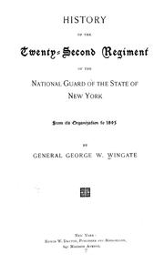 Cover of: History of the Twenty-second regiment of the National guard of the state of New York: from its organization to 1895