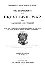 Cover of: Chronological and alphabetical record of the engagements of the great civil war with the casualties on both sides and full and exhaustive statistics and tables of the army and navy, military prisons, national cemeteries, etc., etc.