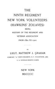 The Ninth Regiment New York Volunteers (Hawkins' Zouaves) by Matthew J. Graham