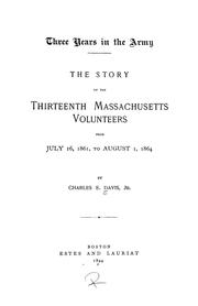 Cover of: Three years in the army. by Davis, Charles E.