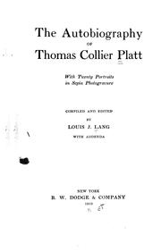 Cover of: autobiography of Thomas Collier Platt: with twenty portraits in sepia photogravure