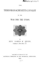 Cover of: The Third Massachusetts cavalry in the war for the union. by James K. Ewer