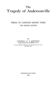 Cover of: tragedy of Andersonville: trial of Captain Henry Wirz, the prison keeper