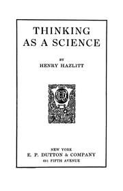Cover of: Thinking as a science by Henry Hazlitt