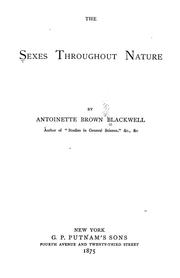 Cover of: The sexes throughout nature by Antoinette Louisa Brown Blackwell
