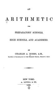 Cover of: An arithmetic for preparatory schools, high schools, and academies. by Charles A. Hobbs