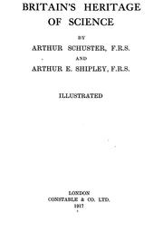Cover of: Britain's heritage of science by Schuster, Arthur Sir