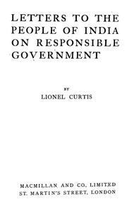 Cover of: Letters to the people of India on responsible government by Curtis, Lionel