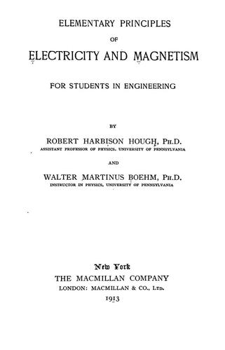 Elementary principles of electricity and magnetism by Robert Harbison Hough