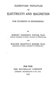 Cover of: Elementary principles of electricity and magnetism | Robert Harbison Hough
