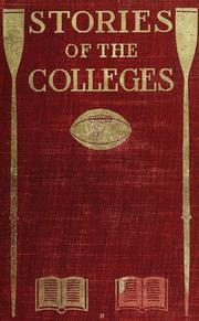 Cover of: Stories of the colleges: being tales of life at the great American universities