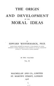 Cover of: The origin and development of the moral ideas by Edward Westermarck