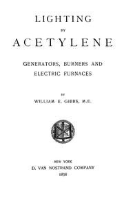 Cover of: Lighting by acetylene, generators, burners, and electric furnaces